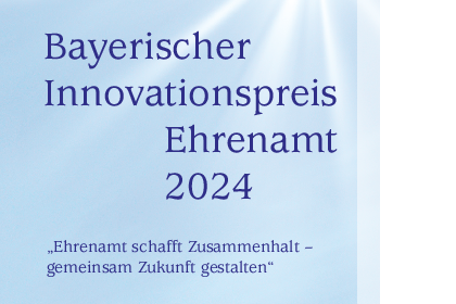 Bayerischer Innovationspreis Ehrenamt 2024: Jetzt bewerben!